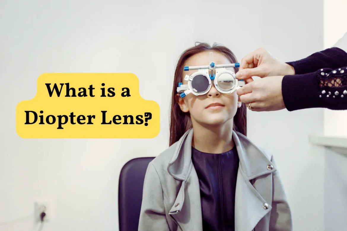 What is a Diopter Lens What is a Diopter Lens